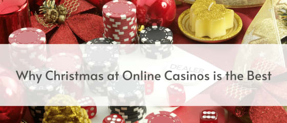 Waarom Kerstmis bij online casino's de beste is